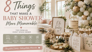 8 Things That Make a Baby Shower More Memorable (From an Event Space Owner)