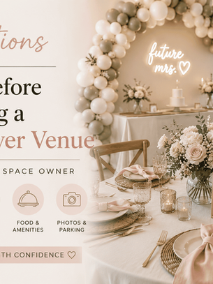 7 Questions to Ask Before Booking a Bridal Shower Venue