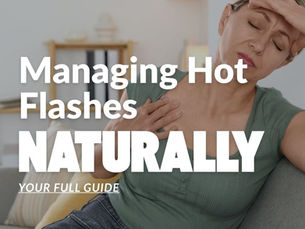 Managing Hot Flashes Naturally in Perimenopause: Hormone and Non-Hormone Options Explained
