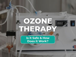 Ozone Therapy: What is It and Does it Work?