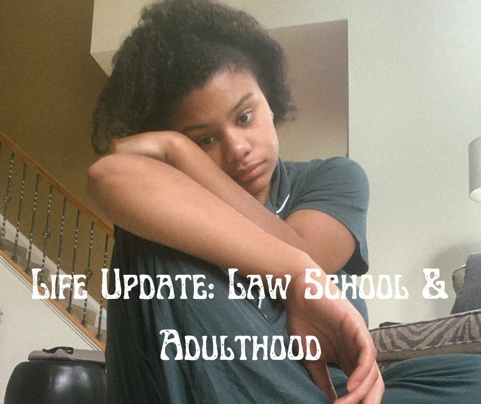 Life Update Law School & Adulthood.png