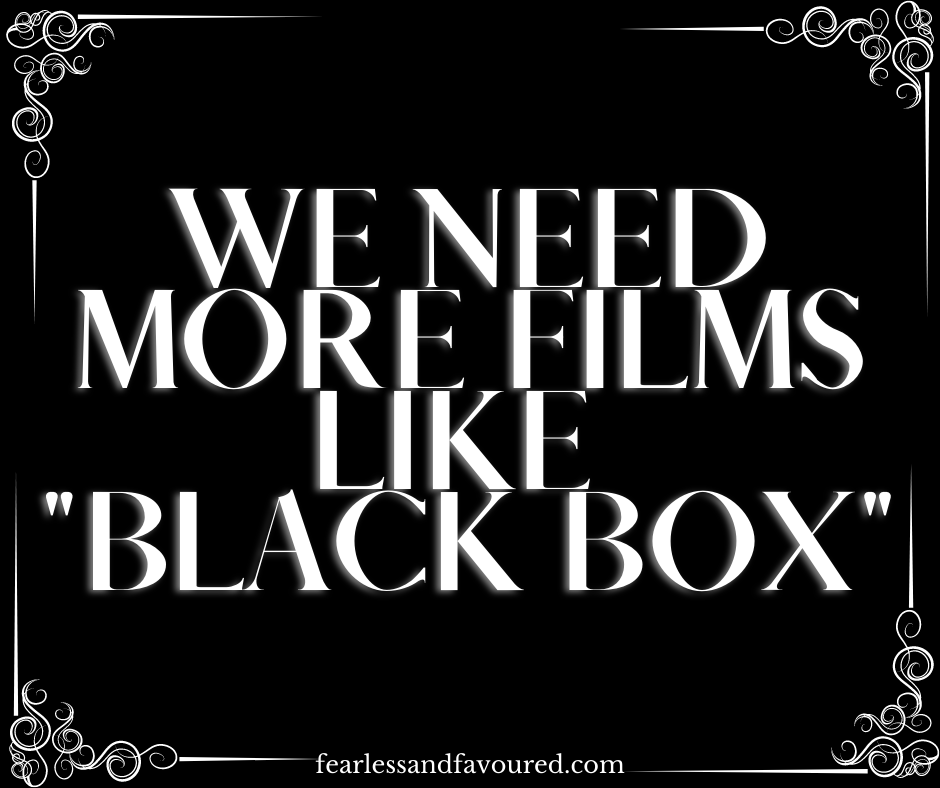 We need more films like %22black Box%22.png