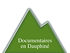Documentaires en Dauphiné