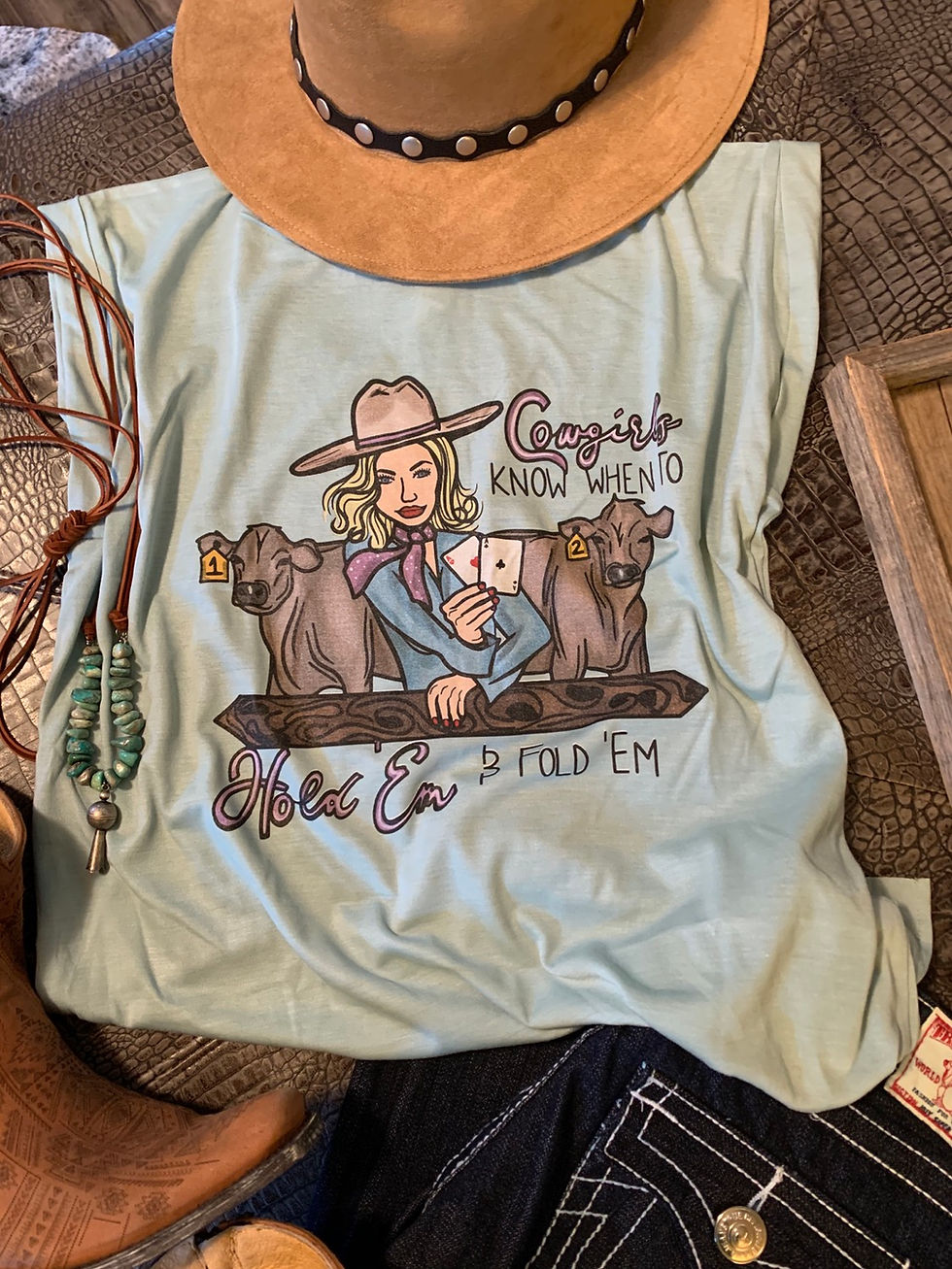 Cowgirls Know When To Hold Em' & Fold Em' Rolled Sleeve Tee