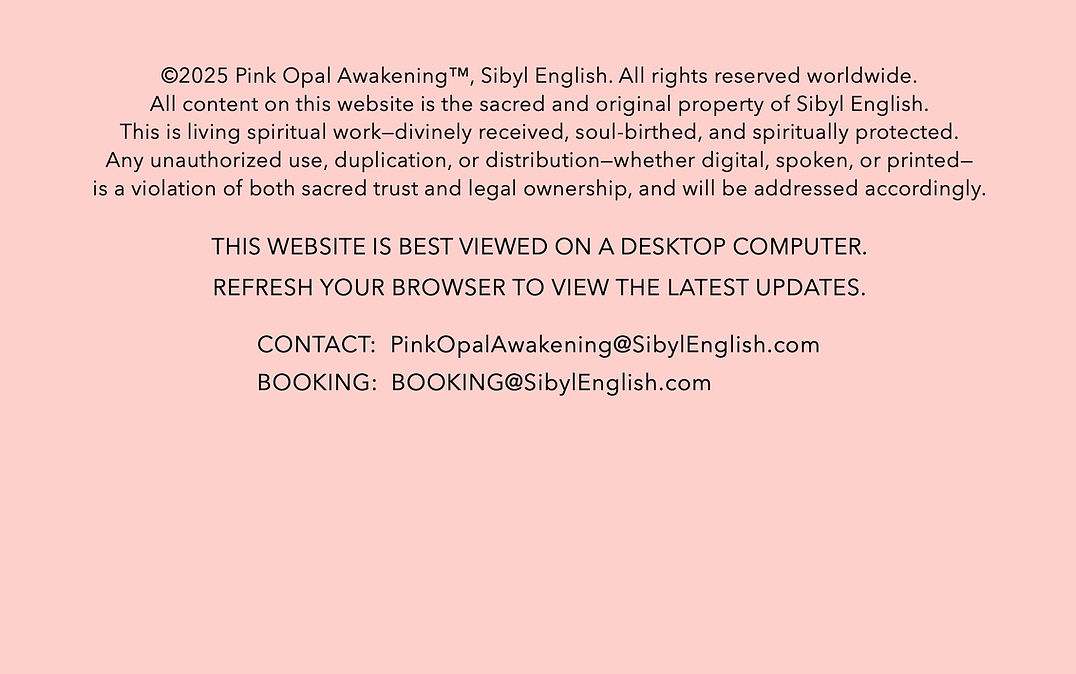 Pink Opal Awakening™ – Official Website, Copyright & Contact – Sibyl English.jpg