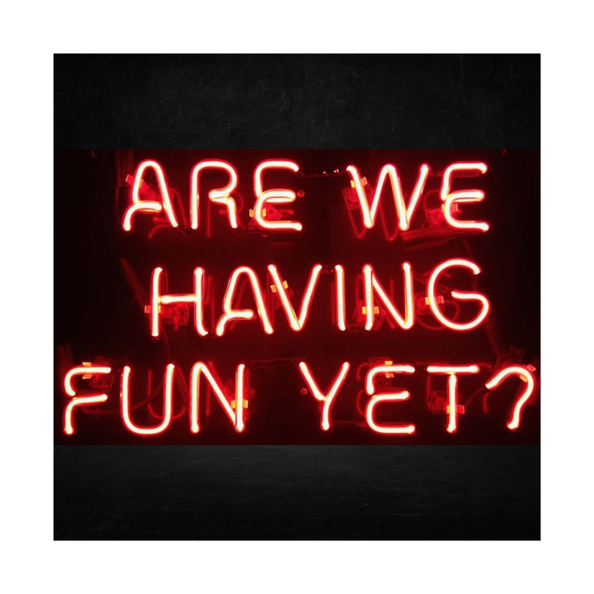 Are We Having Fun Yet? | RED