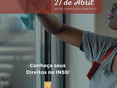 Empregado Doméstico, conheça seus direitos no INSS