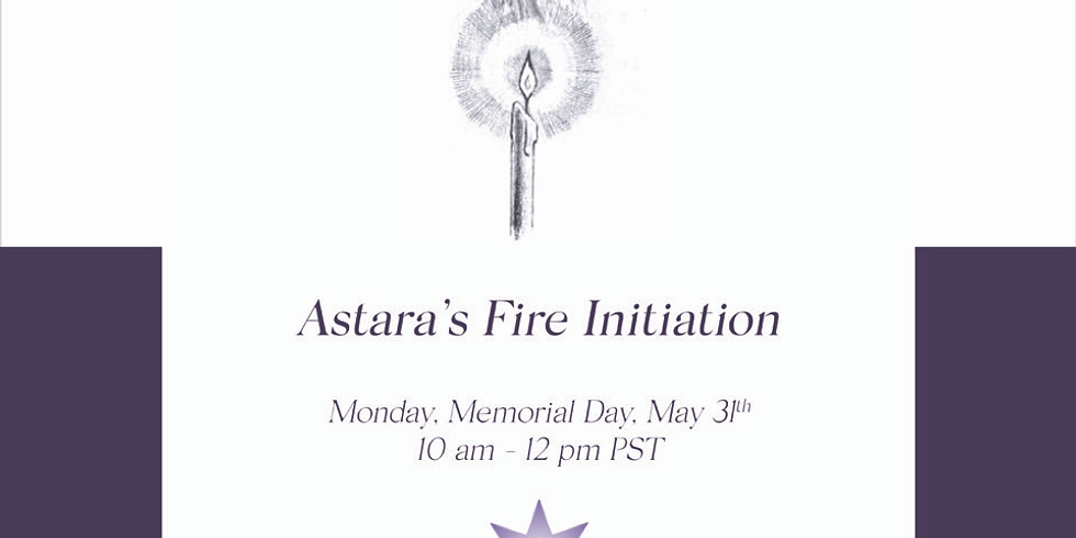 Astara's Memorial Day Fire Initiation