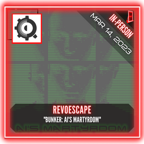 RevoEscape - "Bunker: AI's Martyrdom"