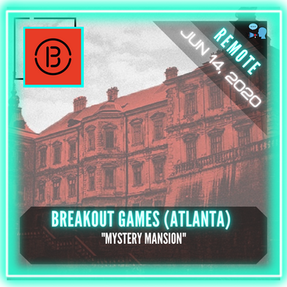 REMOTE:  Breakout Games - "Mystery Mansion"