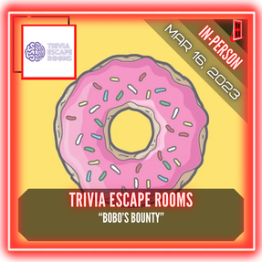 Trivia Escape Rooms - "Bobo's Bounty"