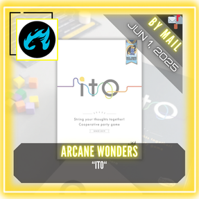 Arcane Wonders - "ito"