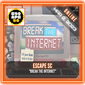 Escape SC - "Break the Internet"