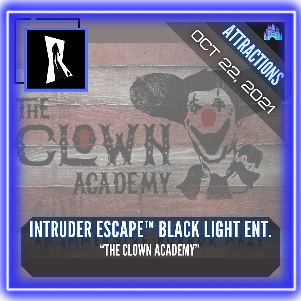 Intruder Escape™ Black Light Entertainment© - "The Clown Academy"
