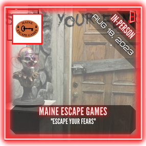 Maine Escape Games - “Escape Your Fears”