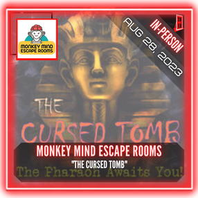 Monkey Mind Escape Rooms - "The Cursed Tomb"
