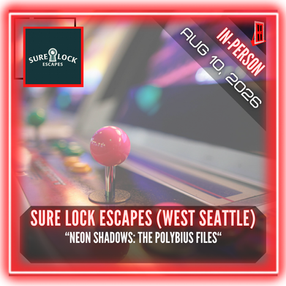 Sure Lock Escapes (West Seattle) - "Neon Shadows: The Polybius Files"