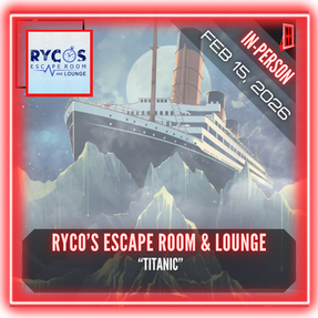 RYCO's Escape Room & Lounge - "Titanic"