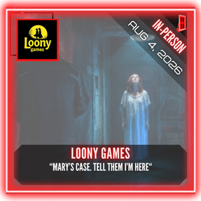 Loony Games - "Mary's Case. Tell them I'm Here"