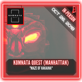 Komnata Quest (Manhattan) - "Maze Of Hakaina"