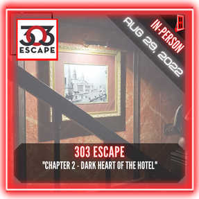 303 Escape - "Chapter 2 - Dark Heart of the Hotel"