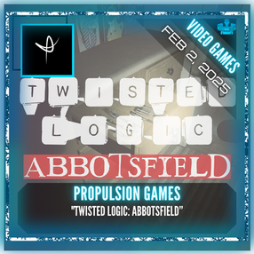Propulsion Games - "Twisted Logic: Abbotsfield"