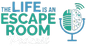 life is an escape room podcast