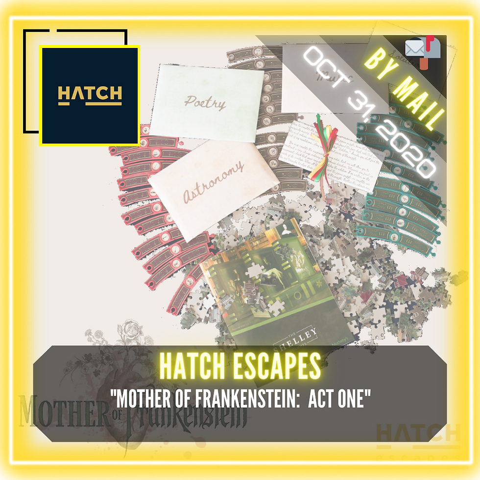 Hatch Escapes - "Mother of Frankenstein:  Volume One" (Prototype)