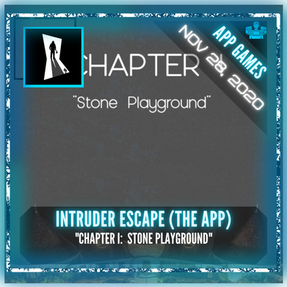 Intruder Escape (The App) - "CHAPTER I: Stone Playground"