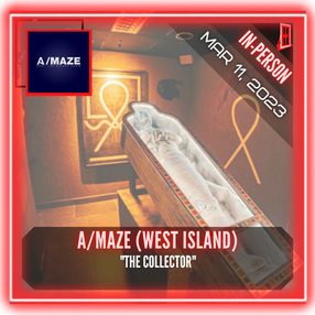 A/MAZE (West Island) - "The Collector"