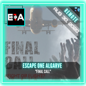 REMOTE: Escape One Algarve - "Final Call"