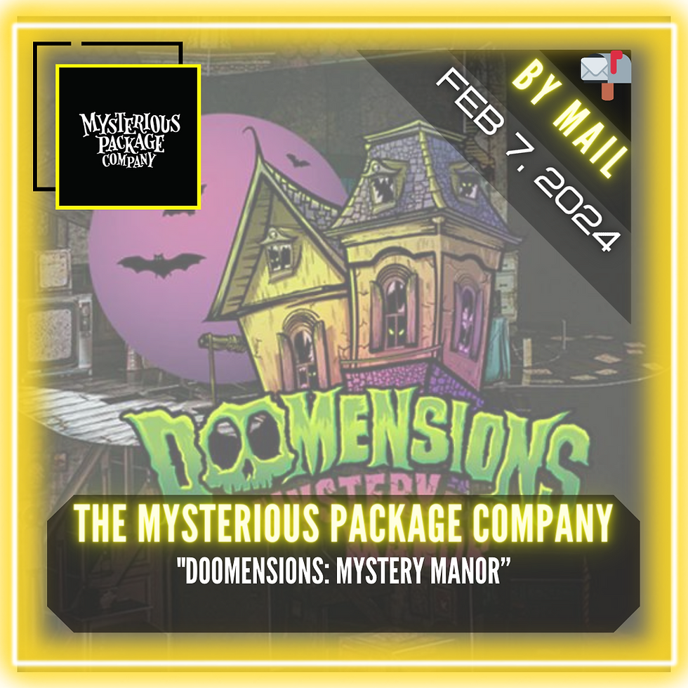 Mysterious Package Company - "Doomensions: Mystery Manor"