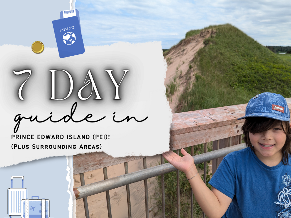 7 Day Guide in Prince Edward Island (PEI)!!
