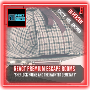 REACT Premium Escape Rooms (AdventurEscape Rooms) - "Sherlock Holmes and the Haunted Cemetery"