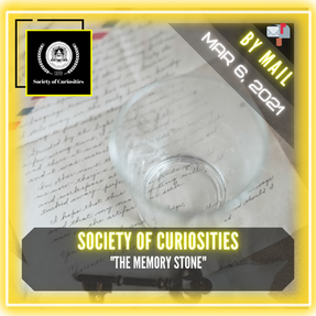 Society of Curiosities - "The Memory Stone"