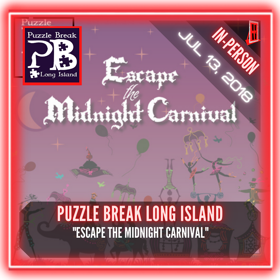 Puzzle Break Long Island - "Escape The Midnight Carnival"
