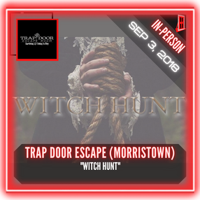 Trap Door Escape Room (Morristown) - "Witch Hunt"