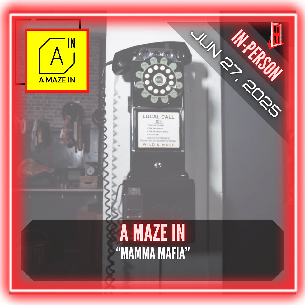 A Maze In - "Mamma Mafia"