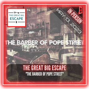 The Great Big Escape - "The Barber of Pope Street"