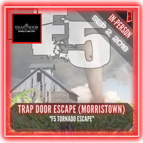 Trap Door Escape Room (Morristown) - "F5 Tornado Escape"