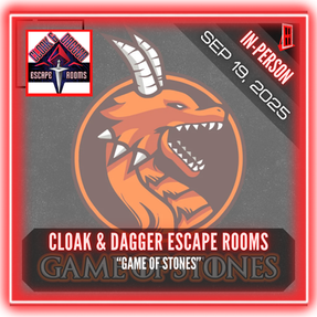 Cloak & Dagger Escape Rooms - "Game of Stones"