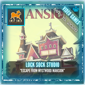 Lock Sock Studio - "Escape From Mystwood Mansion"