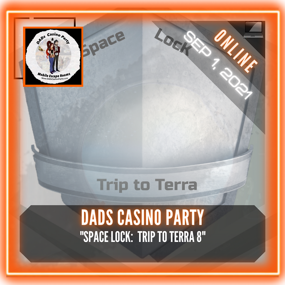 DADs Casino Party - "SPACE LOCK: Trip to Terra 8"