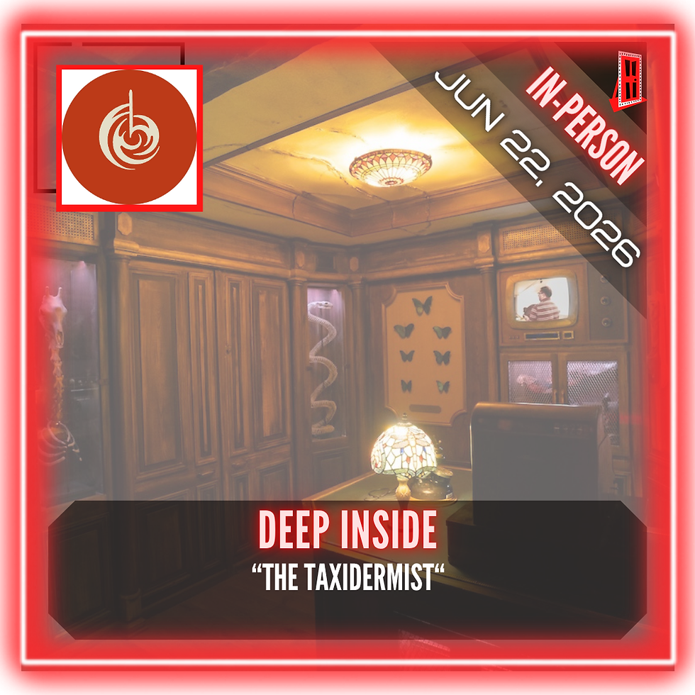 Deep Inside - "The Taxidermist"