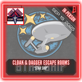 Cloak & Dagger Escape Rooms - "Star Ship"