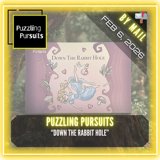 Puzzling Pursuits - "Down The Rabbit Hole"