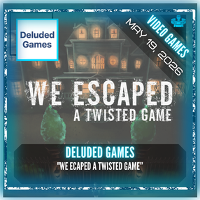 Deluded Games - "We Escaped a Twisted Game"