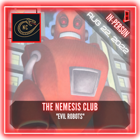 The Nemesis Club - "EVIL Robots"