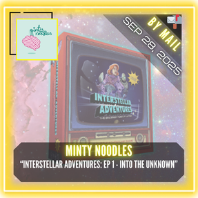 Minty Noodles - "Interstellar Adventures: Episode 1 - Into the Unknown"