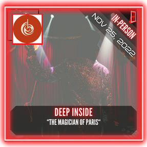 Deep Inside - "The Magician of Paris"
